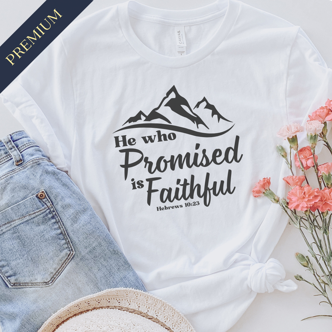 Premium He Who Promised is Faithful Christian Shirt