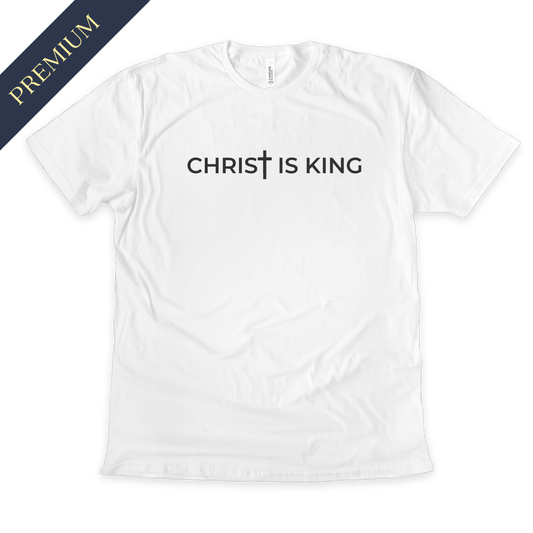 Premium Christ is King with Cross Christian Shirt