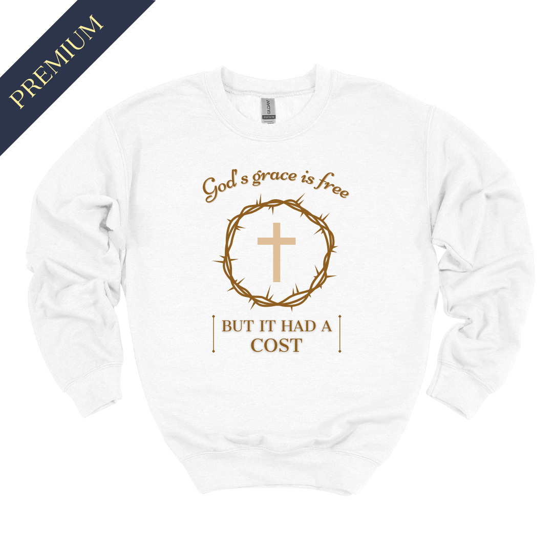 Premium The Cost of Grace Christian Sweatshirt