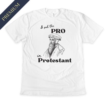 Premium I Put The Pro in Protestant Christian Shirt