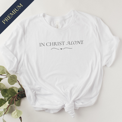 In Christ Alone Premium Christian Shirt