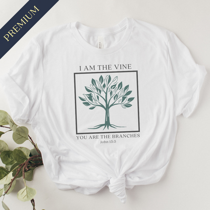 Premium I Am The Vine Christian Shirt