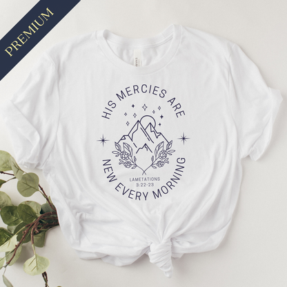 Premium His Mercies Are New Christian Shirt