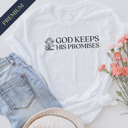 Premium God Keeps His Promises Christian Shirt